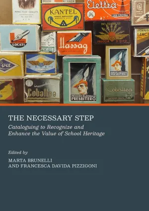 The Necessary Step: Cataloguing to Recognize and Enhance the Value of School Heritage