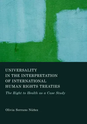 Universality in the Interpretation of International Human Rights Treaties: The Right to Health as a Case Study